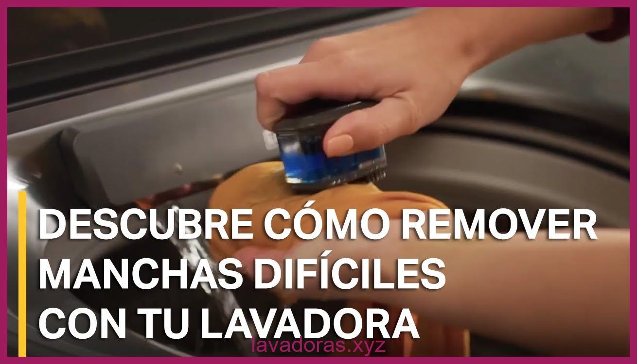 ciclo especial para manchas difíciles de tu lavadora